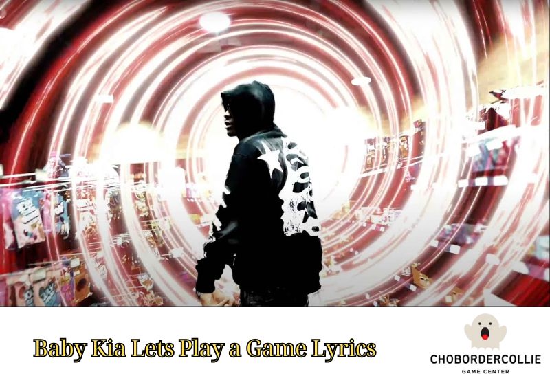 Baby Kia Lets Play a Game Lyrics: A Look into the Viral Hit