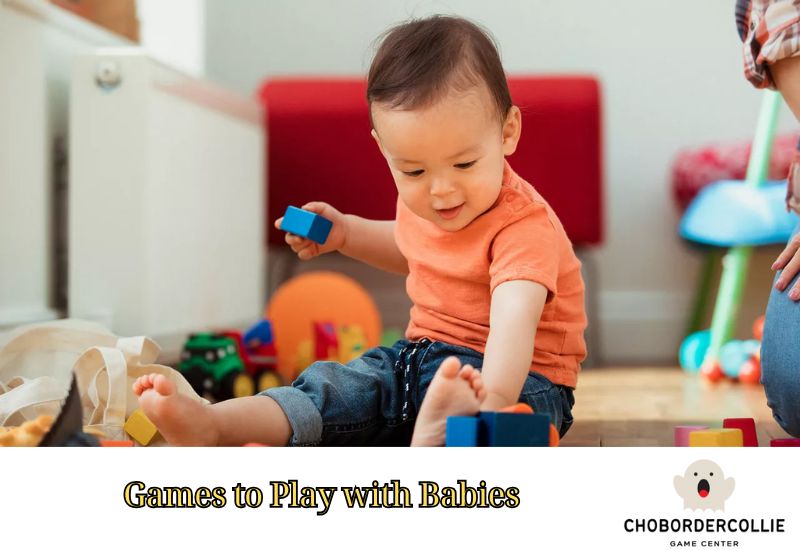 Fun and Engaging Games to Play with Babies: Foster Development While Having Fun